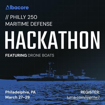 Cover Image for PHILLY 250 MARITIME DEFENSE HACKATHON