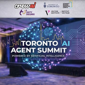 Cover Image for Toronto Agent Summit with Schwartz Reisman Innovation Campus, CrewAI, Vector Institute and Sixty Degree Capital
