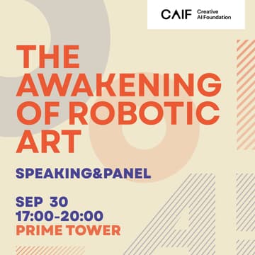 Cover Image for Creative AI Foundation: The Awakening of Robotic Art – Speaking&Panel