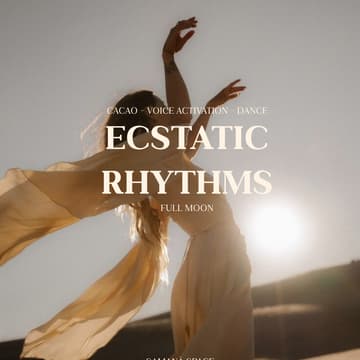 Cover Image for ECSTATIC RHYTHMS · Cacao Ceremony & Freedom Dance · Full Moon Vibes