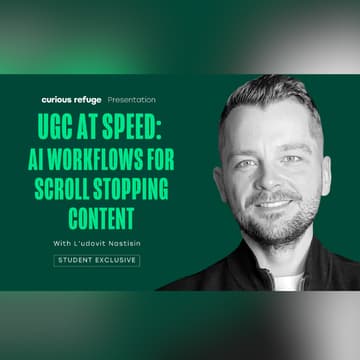 Cover Image for Curious Refuge Workshops: UGC at Speed: AI Workflows for Scroll-Stopping Content with L'udovit Nastisin
