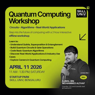 Cover Image for Quantum Computing Workshop - Skill Univ x QuantumX - Bengaluru
