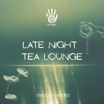 Cover Image for Twilight Hours: Late Night Tea Lounge