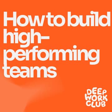 Cover Image for How to Build High-Performing Teams - Online Workshop for Startup Founder & Operator