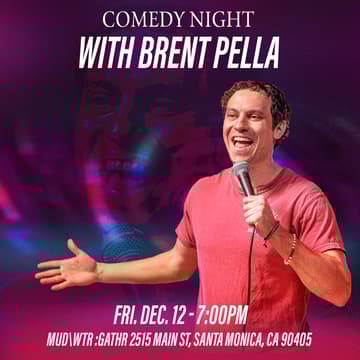 Cover Image for COMEDY NIGHT WITH BRENT PELLA @ MUD\WTR:gather