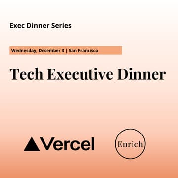 Cover Image for CXO dinner with Vercel