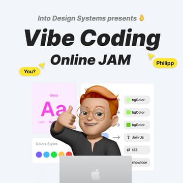 Cover Image for Into Design Systems - Vibe Coding Design Systems - Online Jam 🌍