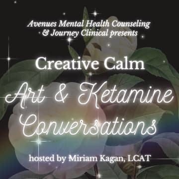 Cover Image for Creative Calm: Art & Ketamine Conversations — 11/5 - Brooklyn, NY (or virtual)