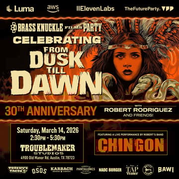 Cover Image for Brass Knuckle Films Party | Celebrating From Dusk Till Dawn | Special Guest Robert Rodriguez | Presented by Luma w/ AWS & ElevenLabs