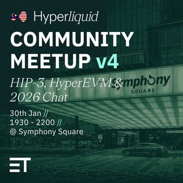 Cover Image for Hyperliquid MY Community Meetup: HIP-3, HyperEVM & 2026 Chat