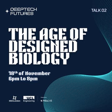 Cover Image for The Age of Designed Biology @ IDEALondon