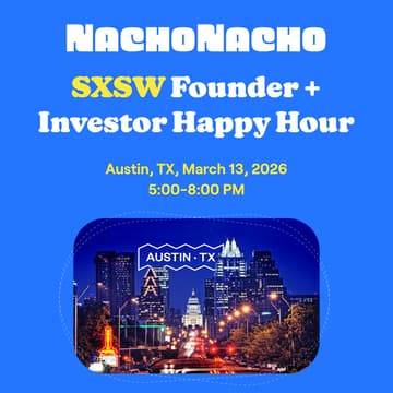 Cover Image for NachoTuesday: S X S W SaaS & AI Founder + Investor Happy Hour