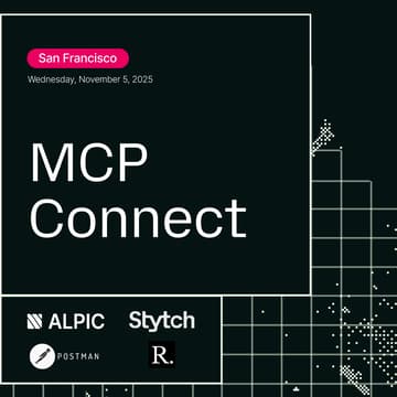 Cover Image for MCP Connect with Alpic, Stytch, Postman & Ref.