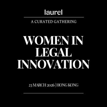 Cover Image for Laurel's Women in Legal Innovation Dinner: Hong Kong