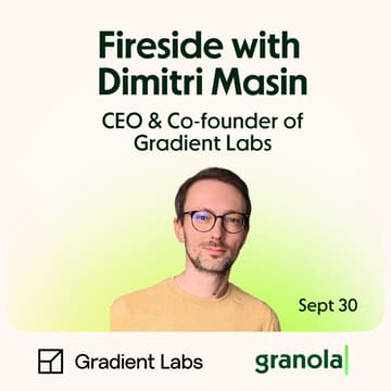 Cover Image for Granola Firesides with Dimitri Masin (Gradient Labs)