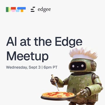 Cover Image for ⁠⁠AI at the Edge Meetup