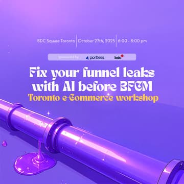 Cover Image for Toronto E-commerce Workshop: Fix Funnel Leaks with AI Before BFCM