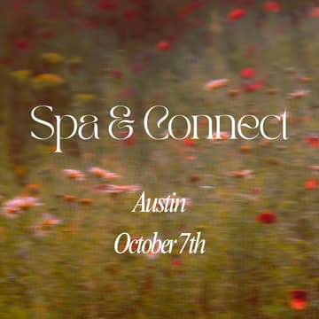 Cover Image for ATX: Spa + Connect, An Evening For You