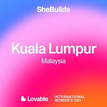 Cover Image for Kuala Lumpur x SheBuilds Lovable Meetup