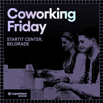 Cover Image for Coworking Fridays Belgrade | Superteam Balkan