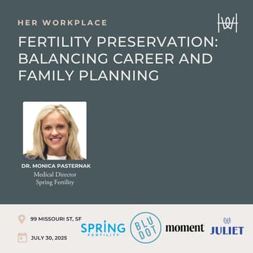 Cover Image for Her Workplace - Fireside Chat on Fertility Preservation: Balancing Career and Family Planning with Spring Fertility - SF