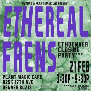 Cover Image for ETHereal Frens: Minidose & ETHDenver Closing Party