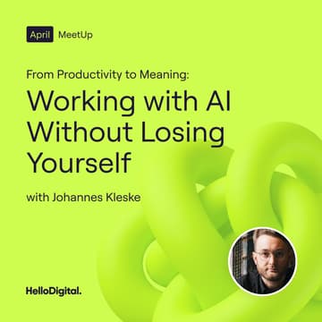 Cover Image for From Productivity to Meaning: Working with AI Without Losing Yourself | MeetUp