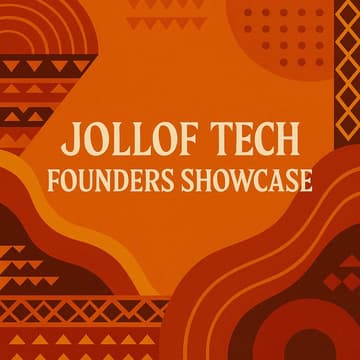 Cover Image for Founders Showcase sponsored by Jollof Tech & Cisco