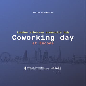 Cover Image for Ethereum Community Coworking Day @ Encode Hub