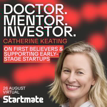 Cover Image for Doctor. Mentor. Investor. Catherine Keating on First Believers & supporting early-stage startups