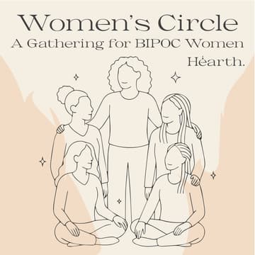 Cover Image for Women’s Circle: A Gathering for BIPOC Women