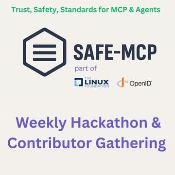 Cover Image for SAFE-MCP Weekly Hackathon / Contributor Gathering