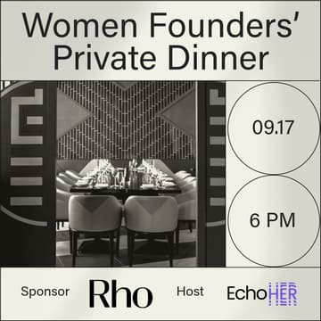 Cover Image for Private Dinner: Women Founders Building Beyond the First Raise