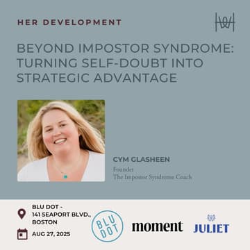Cover Image for Her Development - Workshop on Beyond Impostor Syndrome: Turning Self-Doubt into Strategic Advantage - Boston *members only