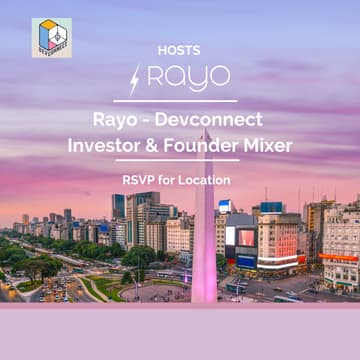 Cover Image for Rayo Capital DEVCONNECT Investor & Founder Mixer