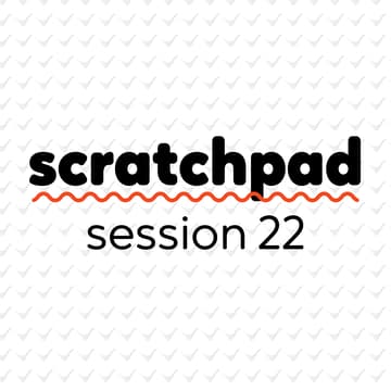 Cover Image for Scratchpad Chicago: Session 22