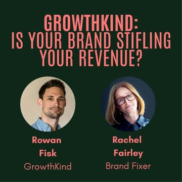 Cover Image for The GrowthKind: Is Your Brand Stifling Your Revenue?