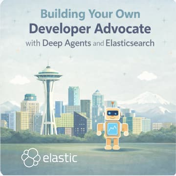 Cover Image for SeattleJS x Elastic: Build Your Own Developer Advocate with Deep Agents