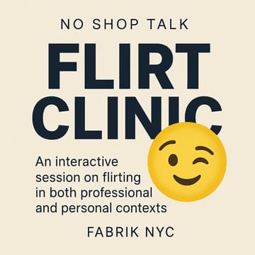 Cover Image for No Shop Talk: Flirt Clinic