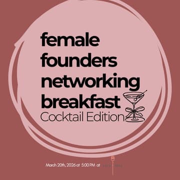 Cover Image for Female Founders Networking Breakfast - Cocktail Edition