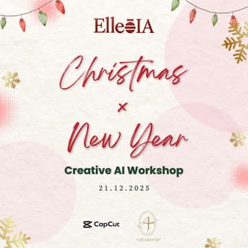 Cover Image for Christmas × New Year Creative AI Workshop | CapCut x ELLE•IA x Angelique Paris