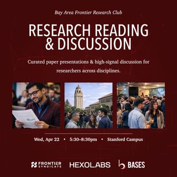 Cover Image for Bay Area Frontier Research Club | Stanford University (dinner + discussion)