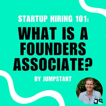 Cover Image for Startup Hiring 101: What is a Founder's Associate?