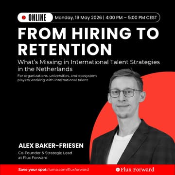 Cover Image for From Hiring to Retention: What’s Missing in International Talent Strategies in the Netherlands
