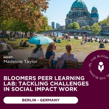 Cover Image for Bloomers Peer Learning Lab: Tackling Challenges in Social Impact Work