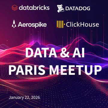 Cover Image for Data & AI Paris Meetup w/ Datadog, ClickHouse, Databricks & Aerospike