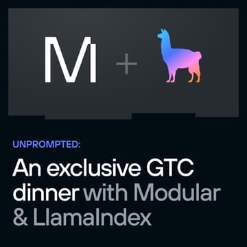 Cover Image for Unprompted: An Exclusive GTC Dinner with Modular & LlamaIndex