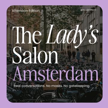 Cover Image for Lady's Salon Amsterdam: Female Allyship  - Know Your Power, Know Your Impact