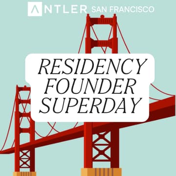 Cover Image for Antler SF: Residency Founder Superday