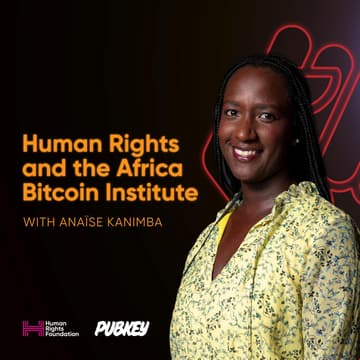 Cover Image for HRF x PubKey: Surviving Genocide, Human Rights, and the Africa Bitcoin Institute